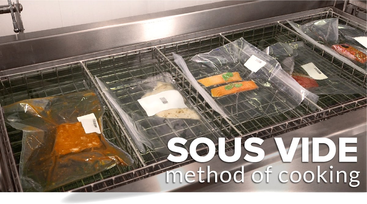 Sous Vide method of cooking